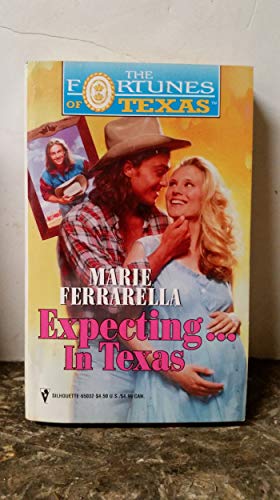 Stock image for Expecting.In Texas (Fortunes of Texas) for sale by SecondSale