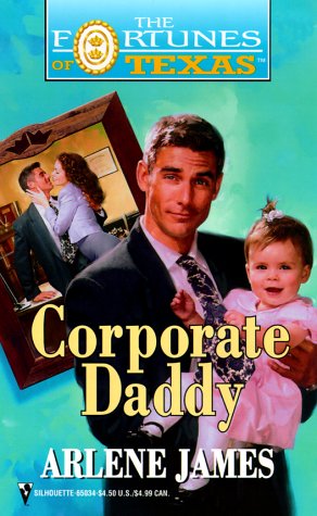 Imagen de archivo de Corporate Daddy (Fortunes Of Texas) a la venta por SecondSale