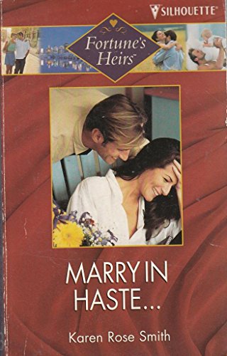 Marry in Haste (Fortune's Heirs) (9780373650422) by Smith, Karen R.