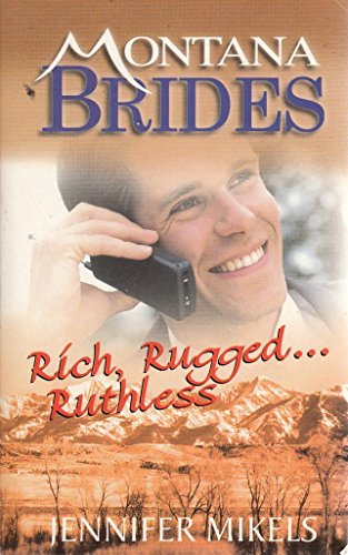 9780373650545: Rich , Rugged...Ruthless (Montana Mavericks)