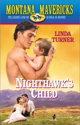 Stock image for Montana Maverick's: Nighthawk's Child for sale by Jenson Books Inc