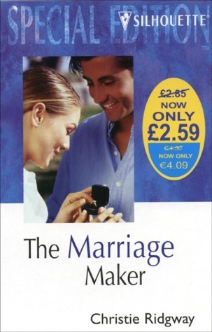 9780373650583: The Marriage Maker (Silhouette Special Edition)