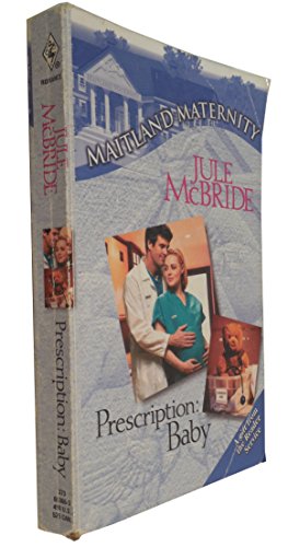 Beispielbild fr Prescription: Baby (Maitland Maternity, Book 5) zum Verkauf von SecondSale