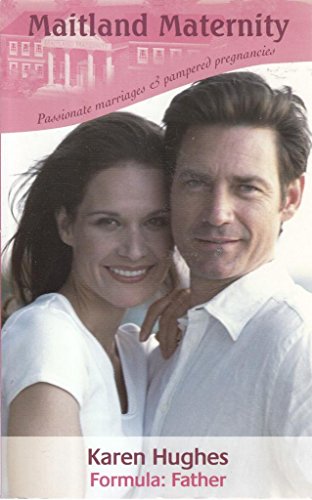 Imagen de archivo de Formula: Father (Maitland Maternity, Book 7) a la venta por Gulf Coast Books