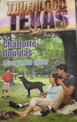 Stock image for Lover Under Cover (Trueblood Texas) for sale by SecondSale