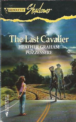 Last Cavalier (9780373651078) by Heather Graham Pozzessere