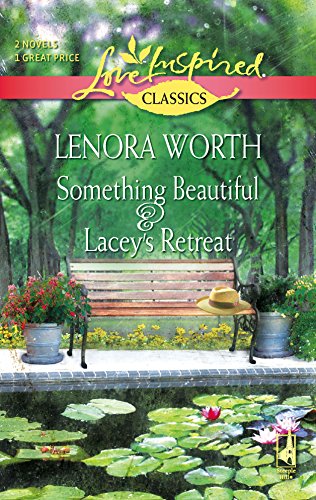 Stock image for Something Beautiful/Lacey's Retreat (Love Inspired Classics) for sale by SecondSale