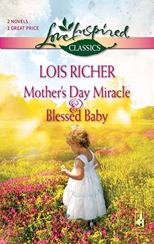 9780373651276: Mother's Day Miracle & Blessed Baby (Love Inspired Classics)