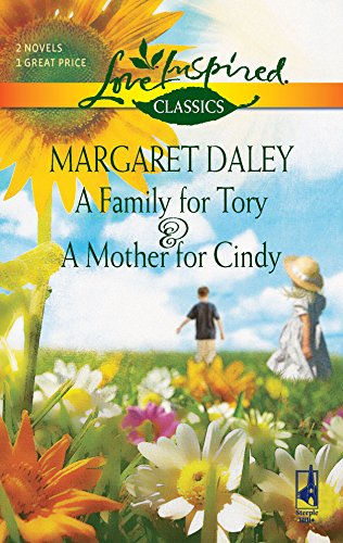 A Family for Tory and A Mother for Cindy: An Anthology (Love Inspired Classics) (9780373651290) by Daley, Margaret