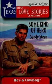 Beispielbild fr Some Kind of Hero (Greatest Texas Love Stories of all Time: He's a Cowboy #10) zum Verkauf von SecondSale