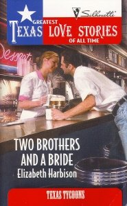Imagen de archivo de Two Brothers and a Bride (Greatest Texas Love Stories of all Time: Texas Tycoons #21) a la venta por ThriftBooks-Dallas