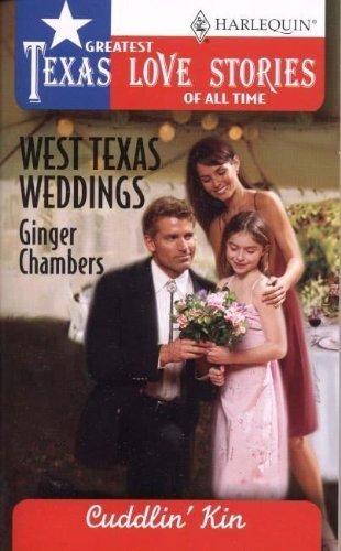Stock image for West Texas Weddings (Greatest Texas Love Stories of all Time: Cuddlin' Kin #43) for sale by Better World Books