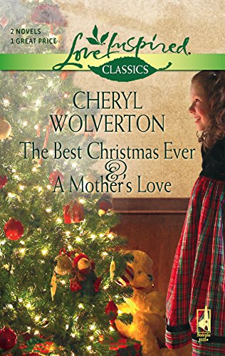 Beispielbild fr The Best Christmas Ever/A Mother's Love (Love Inspired Classics) zum Verkauf von Once Upon A Time Books