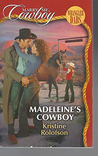 Beispielbild fr Madeleine's Cowboy (Marry Me, Cowboy: Wrangler Dads #1) zum Verkauf von Wonder Book