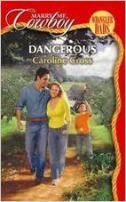 Beispielbild fr Dangerous (Marry Me, Cowboy: Wrangler Dads, No. 6) zum Verkauf von Wonder Book