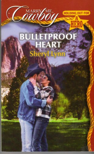 Stock image for Bulletproof Heart (Marry Me, Cowboy: Holding Out for a Hero #20) for sale by ThriftBooks-Dallas