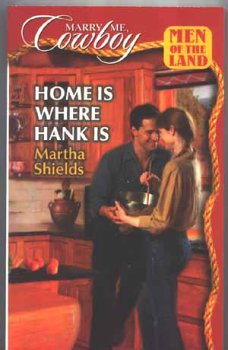 Imagen de archivo de HOME IS WHERE HANK IS. ( Men of the Land; Harlequin Marry Me, Cowboy Series ). a la venta por Comic World