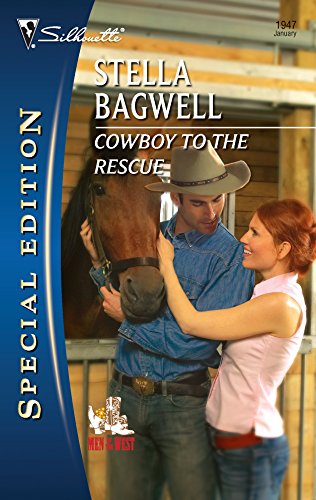 Cowboy to the Rescue (Men of the West, 15) (9780373654291) by Bagwell, Stella