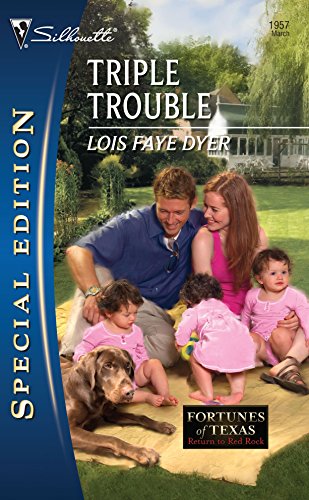 Triple Trouble (Fortunes of Texas: Return to Red Rock, 3) (9780373654390) by Dyer, Lois Faye