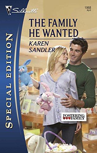 9780373654505: The Family He Wanted (Silhouette Special Edition: Fostering Family)
