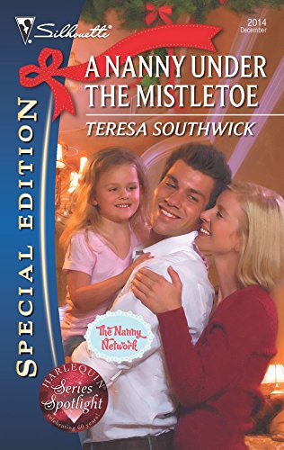 Stock image for A Nanny Under the Mistletoe (Silhouette Special Edition, No. 2014 / The Nanny Network, Book 3) for sale by SecondSale
