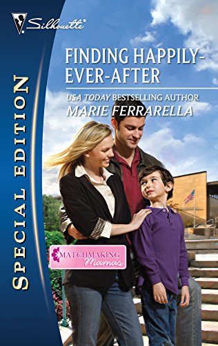 Finding Happily-Ever-After (Matchmaking Mamas, 7) (9780373655427) by Ferrarella, Marie