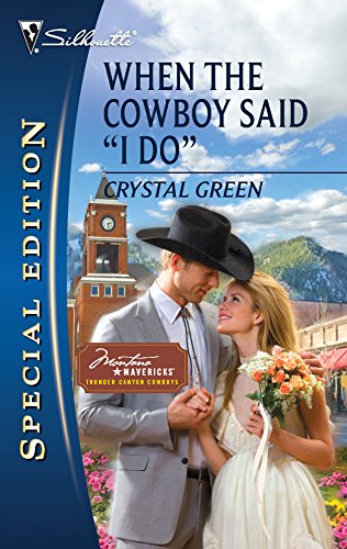 Stock image for When the Cowboy Said "I Do" (Montana Mavericks: Thunder Canyon Cowboys) for sale by Gulf Coast Books
