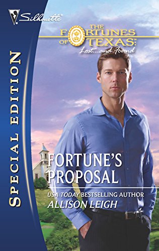 Fortune's Proposal (The Fortunes of Texas: Lost...and Found, 1) (9780373655724) by Leigh, Allison