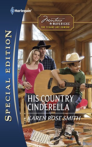 9780373656196: His Country Cinderella (Harlequin Special Edition: Montana Mavericks: The Texans Are Coming!)