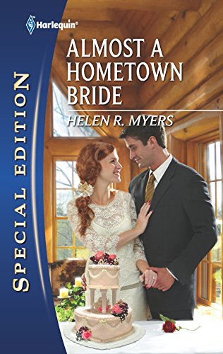 Almost a Hometown Bride (9780373656530) by Myers, Helen R.