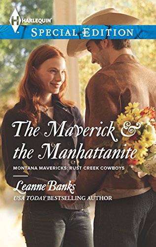 9780373657636: The Maverick & the Manhattanite (Montana Mavericks: Rust Creek Cowboys, 3)