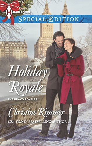 Holiday Royale (The Bravo Royales, 6) (9780373657827) by Rimmer, Christine