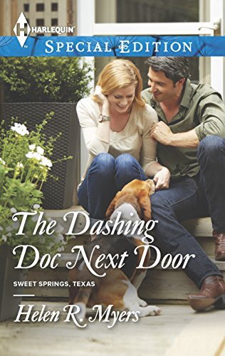 9780373657926: The Dashing Doc Next Door (Harlequin Special Edition: Sweet Springs, Texas)