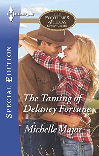 9780373658770: The Taming of Delaney Fortune (The Fortunes of Texas: Cowboy Country, 4)