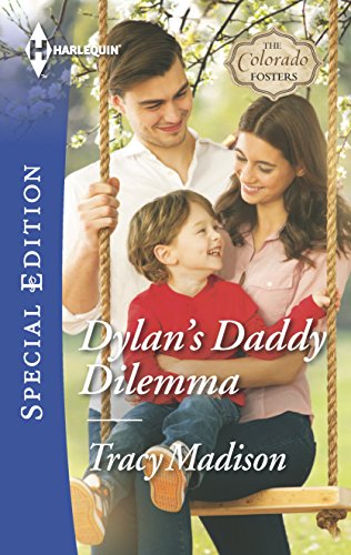 9780373658930: Dylan's Daddy Dilemma (Harlequin Special Edition: The Colorado Fosters)