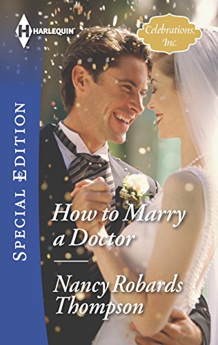 9780373658985: How to Marry a Doctor (Celebrations, Inc., 8)