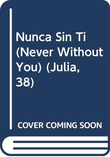 Nunca Sin Ti (Spanish Edition) (9780373670383) by Smith, Tom