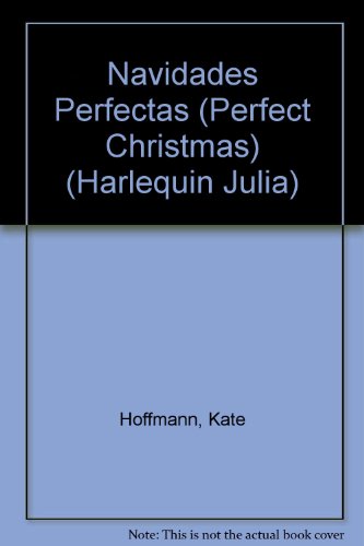 Navidades Perfectas (Perfect Christmas) (9780373671076) by Hoffmann, Kate