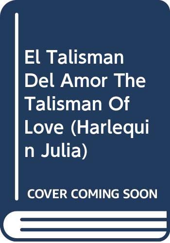 El Talisman Del Amor The Talisman Of Love (9780373671151) by Wilde, Lori