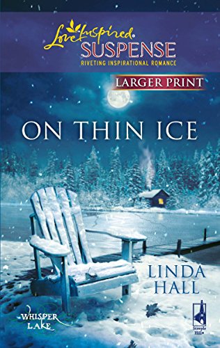 9780373674091: On Thin Ice (Larger Print Steeple Hill Love Inspired Suspense: Whisper Lake)