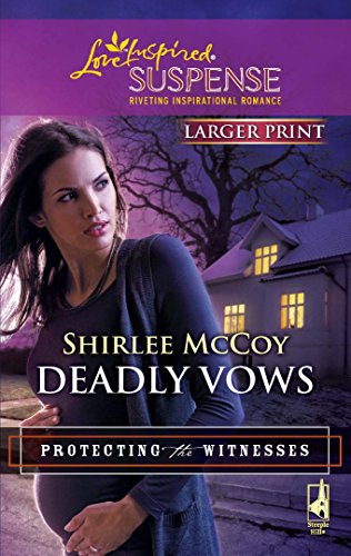 9780373674107: Deadly Vows (Larger Print Steeple Hill Love Inspired Suspense: Protecting the Witnesses)