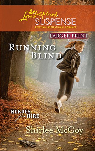 9780373674374: Running Blind (Larger Print Love Inspired Suspense: Heroes for Hire)