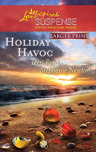 Holiday Havoc: An Anthology (Larger Print Steeple Hill Love Inspired Suspense) (9780373674381) by Reed, Terri; Newton, Stephanie