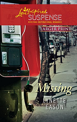 Stock image for Missing (Larger Print Steeple Hill Love Inspired Suspense) for sale by Orion Tech