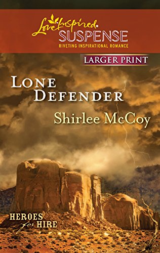 Lone Defender (Heroes for Hire, 4) (9780373674770) by McCoy, Shirlee