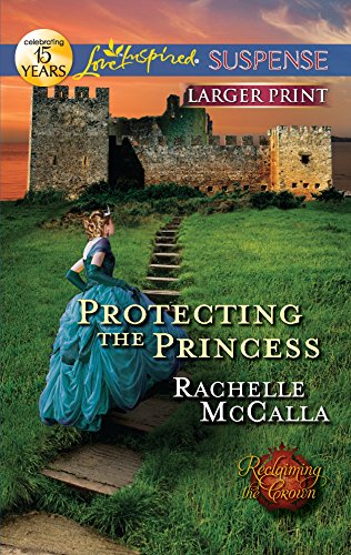 Stock image for Protecting the Princess (Reclaiming the Crown, 2) for sale by Jenson Books Inc