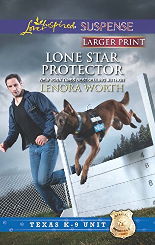 Lone Star Protector (Texas K-9 Unit, 6) (9780373675616) by Worth, Lenora