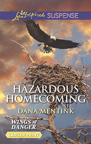 9780373676422: Hazardous Homecoming (Love Inspired Suspense: Wings of Danger)