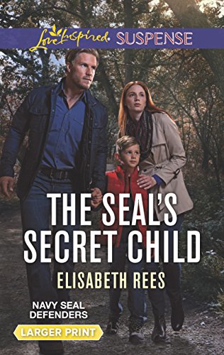 9780373678129: The SEAL's Secret Child (Navy SEAL Defenders, 5)