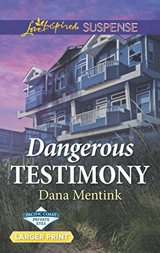 

Dangerous Testimony (Pacific Coast Private Eyes)